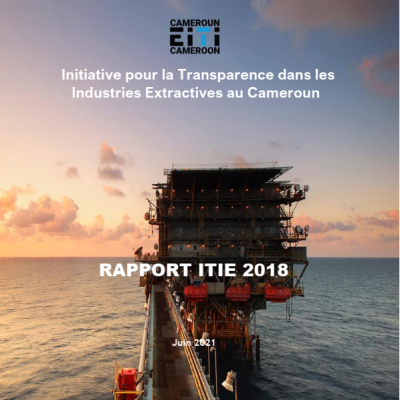 Rapport ITIE 2018: Initiative pour la Transparence dans les Industries Extractives au Cameroun